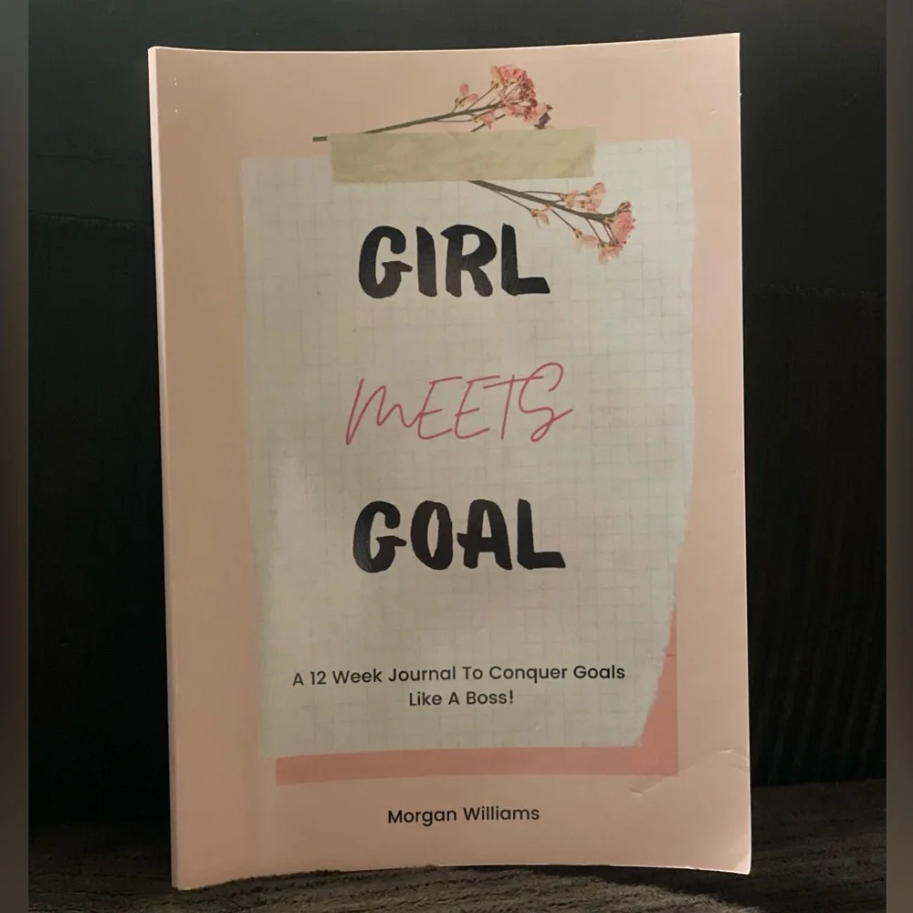 Goal Journal, ‘Girl Meets Goal’ — 12 Week Journal To Conquer Goals Like A Boss!